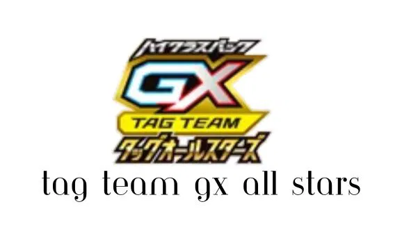 Tag Team GX All Stars - Pokemon Card List and Prices Tag Team GX All Stars - Pokemon Card List and Prices