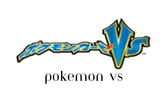 Pokemon VS - Pokemon Card List and Prices Pokemon VS - Pokemon Card List and Prices