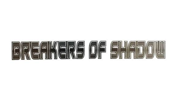 Breakers of Shadow