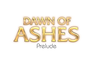 Dawn of Ashes Prelude