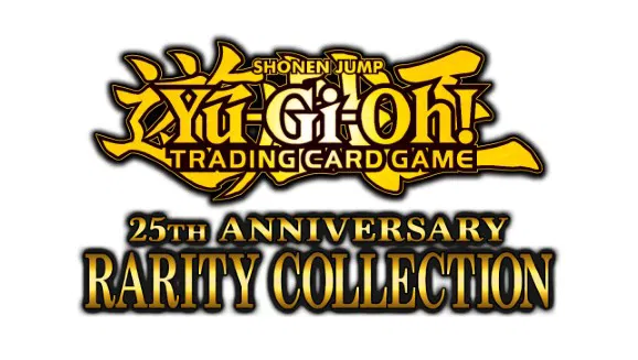 25th Anniversary Rarity Collection - YuGiOh Card List and Prices 25th Anniversary Rarity Collection - YuGiOh Card List and Prices