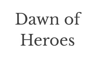 Dawn of Heroes