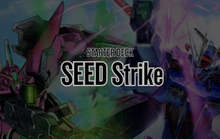 Starter Deck 04: SEED Strike