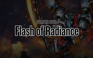 Starter Deck 08: Flash of Radiance