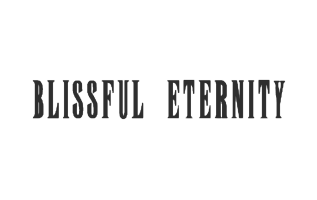Blissful Eternity