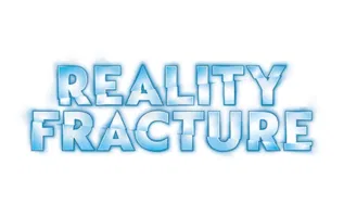 Reality Fracture