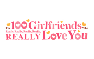 UE21BT: The 100 Girlfriends Who Really, Really, Really, Really, REALLY Love You