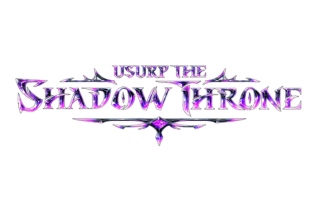 Usurp the Shadow Throne