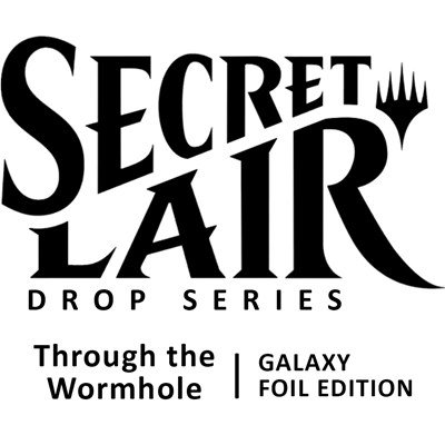 Secret Lair Drop: Through the Wormhole - Galaxy Foil Edition 