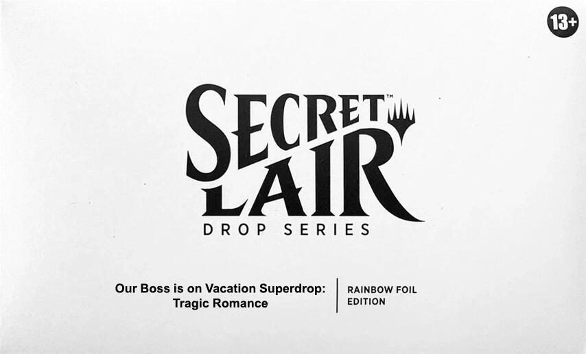 Secret Lair Drop: Our Boss is on Vacation Superdrop: Tragic Romance - Rainbow Foil Edition 